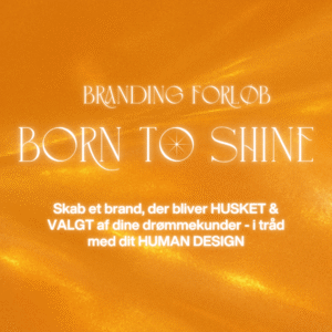 Born To Shine (7 ugers forløb)