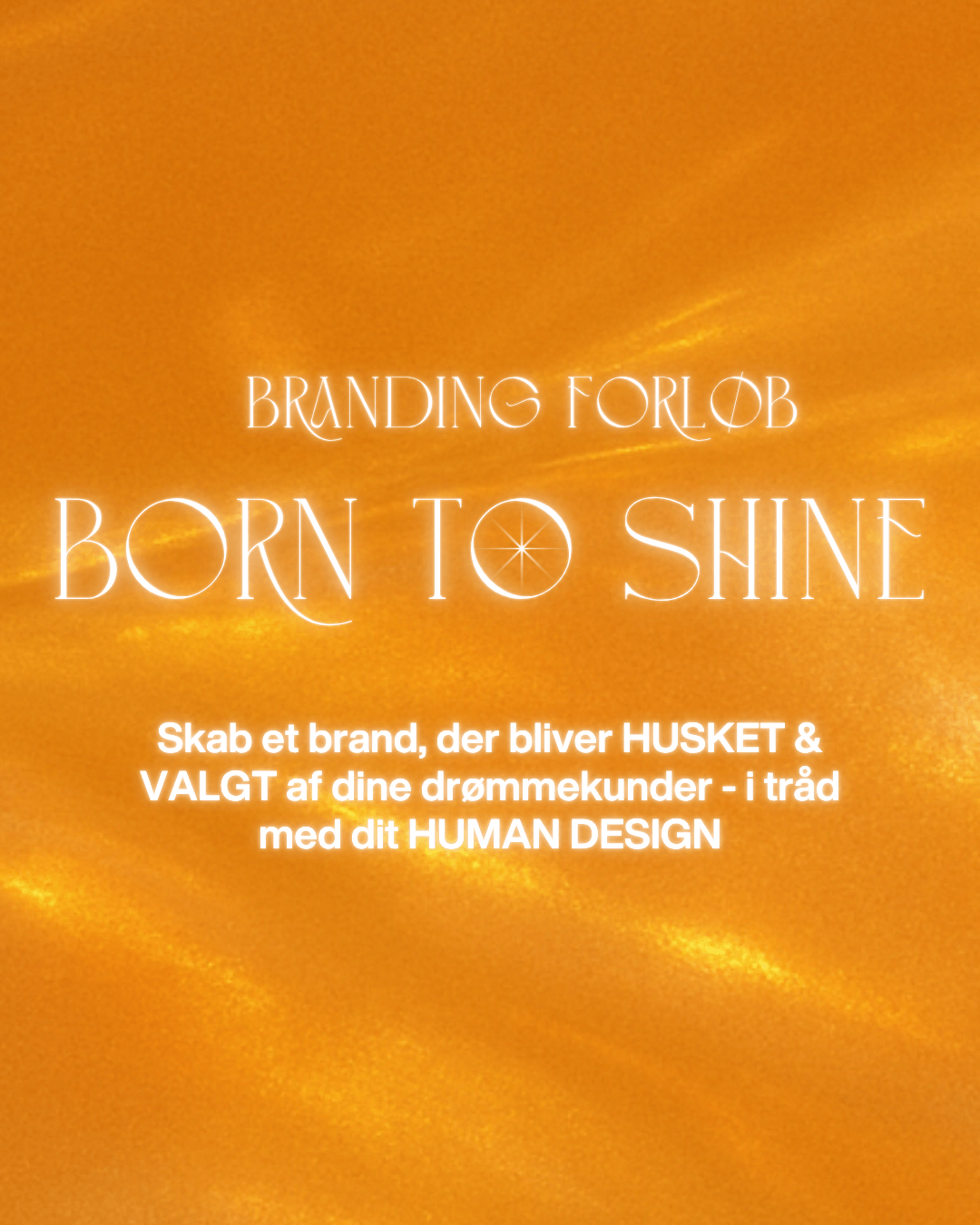 Born To Shine (7 ugers forløb)
